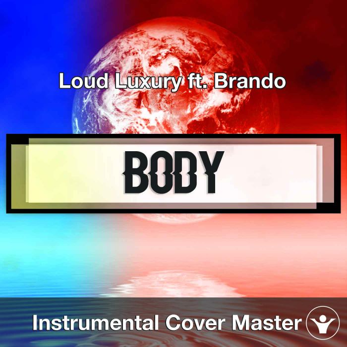 Download Loud Luxury ft. Brando - Body (Instrumental Cover) Including